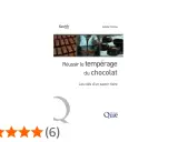 Livre "Réussir le tempérage du chocolat" par Isabelle Christian. Images de barres de chocolat, de chocolat fondu versé et de bonbons au chocolat. Le tempérage du chocolat blanc est un art.
